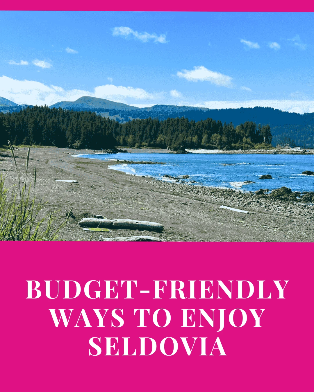 Exploring Seldovia doesn’t have to break the bank!