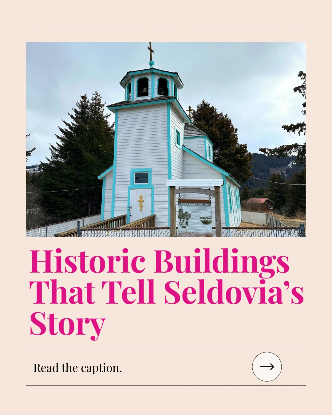 Seldovia’s history is written in its buildings.