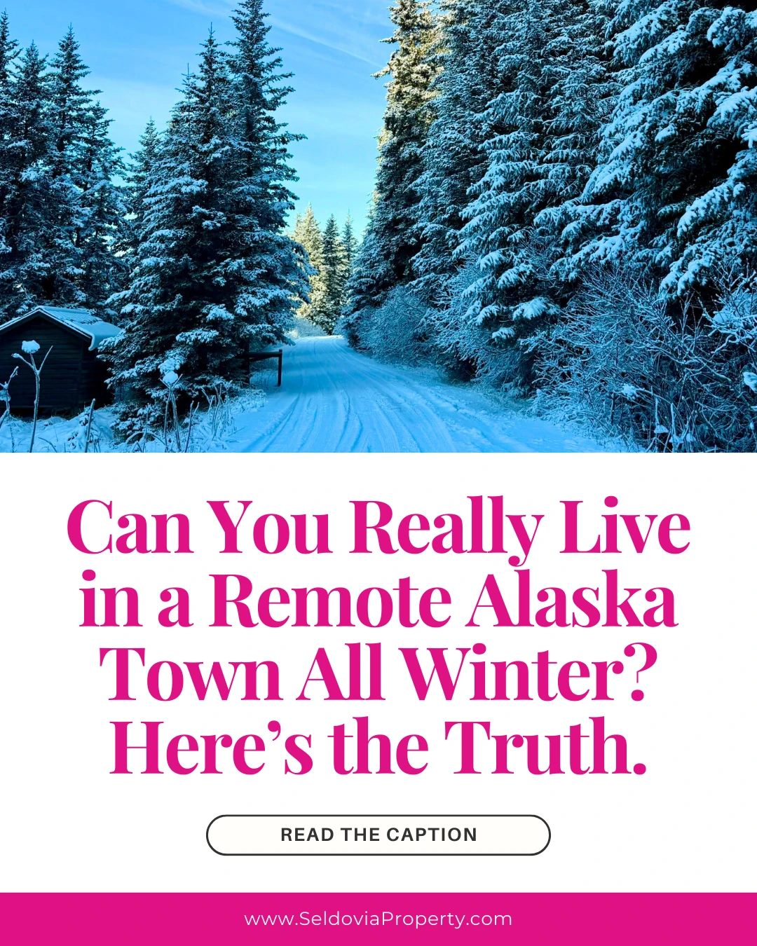 Living in a small Alaska community all winter isn’t just possible..