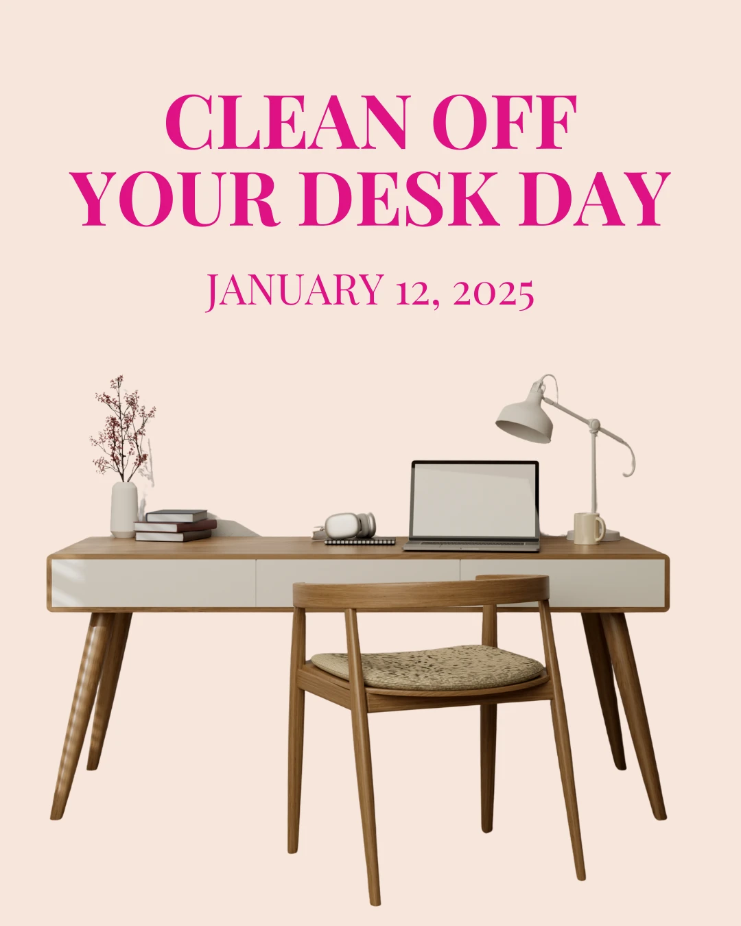 Clear your desk, clear your mind!