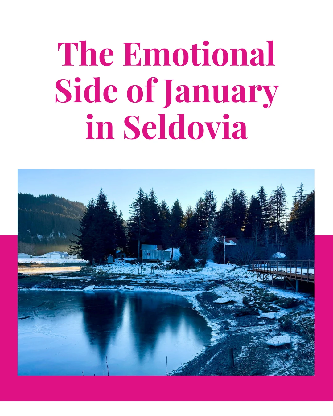 January in Seldovia is quieter than most months.