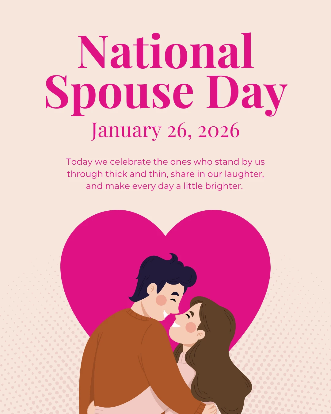 Time to celebrate the one who laughs at your bad jokes, supports your crazy ideas, and makes life more fun every day. 