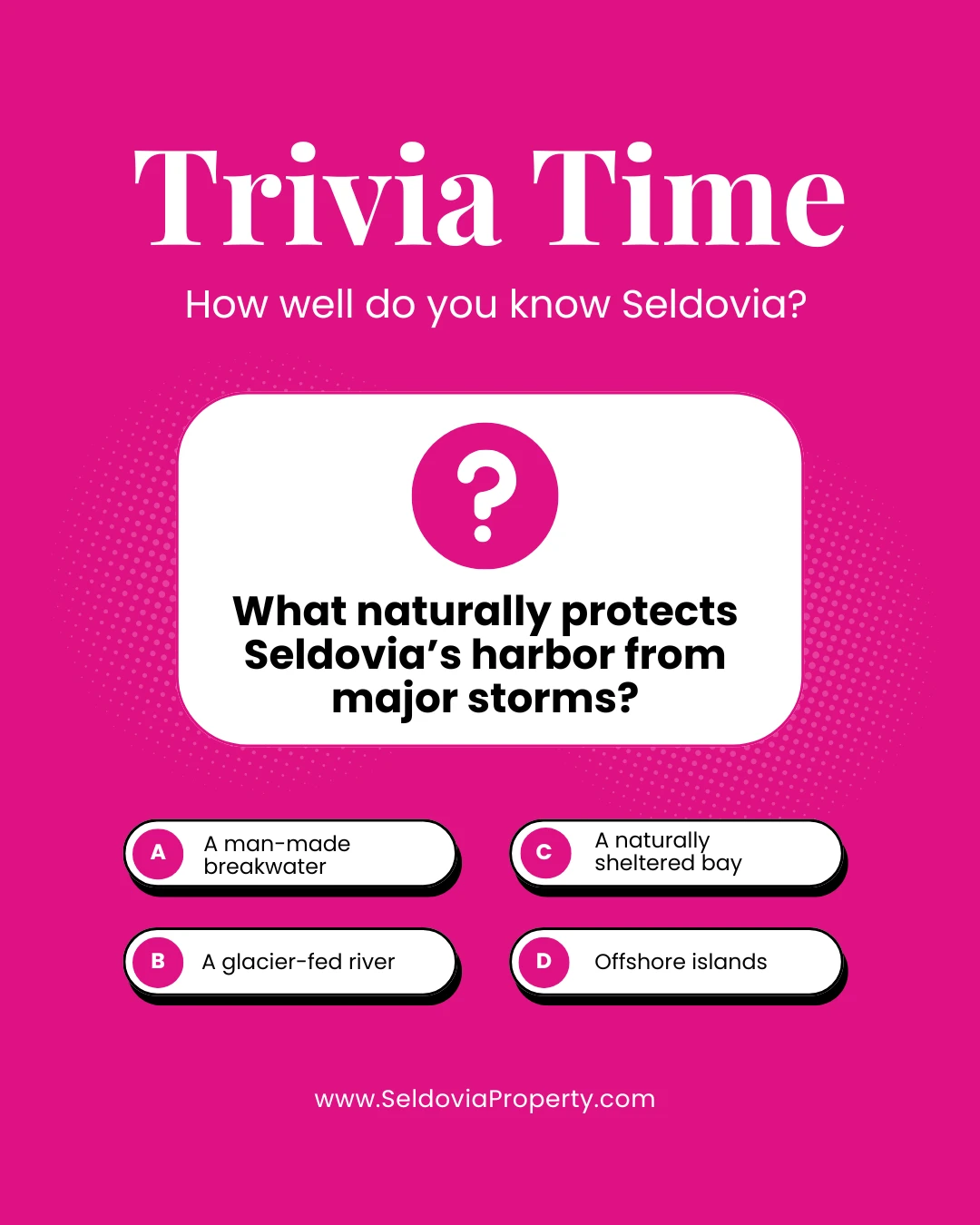 Answer: A naturally sheltered bay!