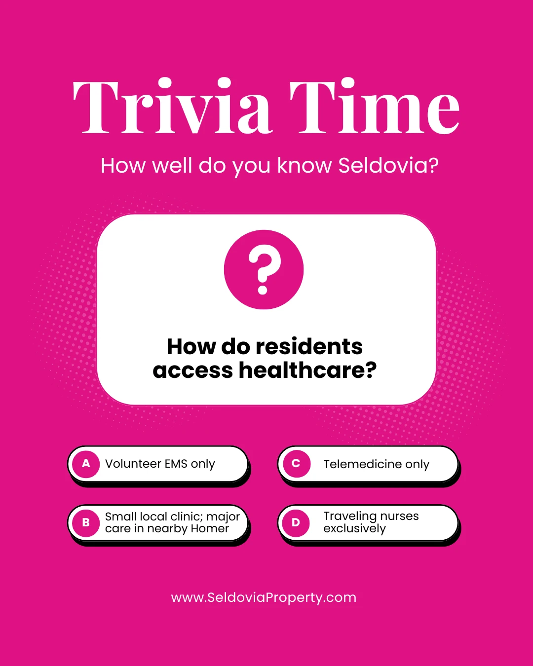 Answer: Small local clinic; major care in nearby Homer!