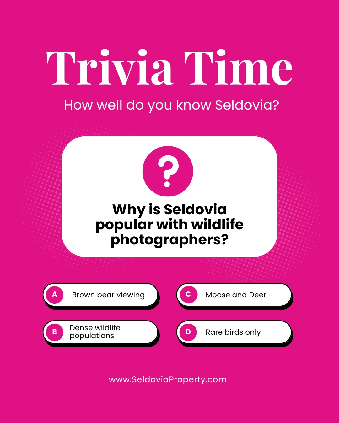 Answer: Dense wildlife populations!